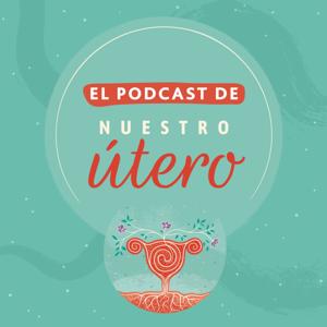 El podcast de NUESTRO UTERO
