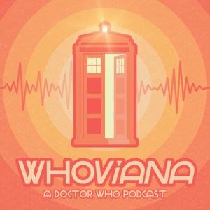 Whoviana: A Doctor Who Podcast