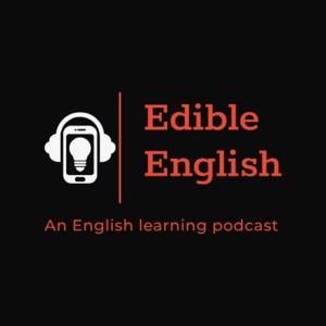 Edible English Podcast