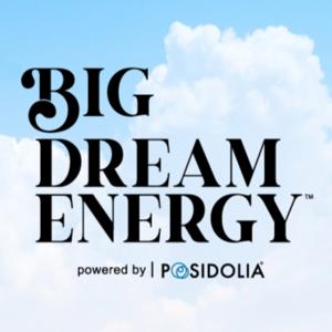 Big Dream Energy®