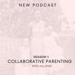 Collaborative Parenting With My Child
