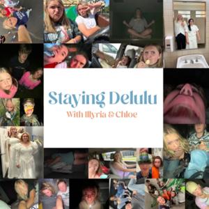 Staying Delulu Podcast