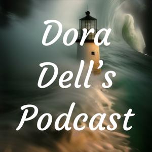 Dora Dell's Podcast: Reflecting on the Purpose of Life