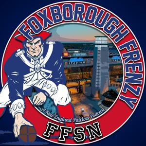 Foxborough Frenzy: A New England Patriots Podcast