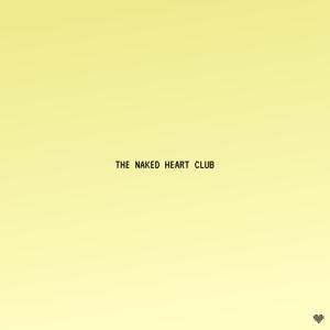 The Naked Heart Club
