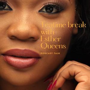 Teatime Break With Estherqueens