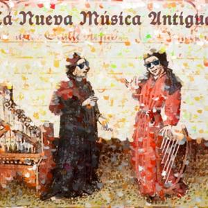 LA NUEVA MÚSICA ANTIGUA