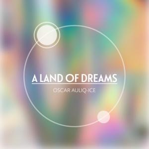 A Land of Dreams