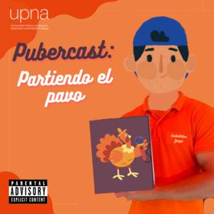 Pubercast: partiendo el pavo