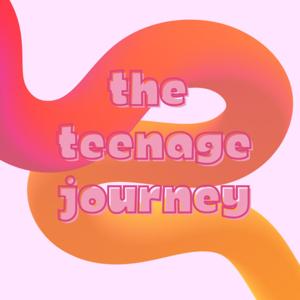 The Teenage Journey