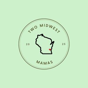 Two Midwest Mamas