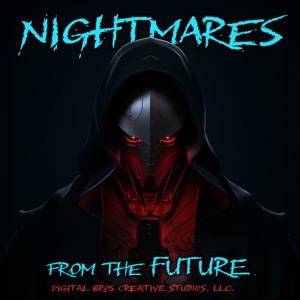 Nightmares From The Future