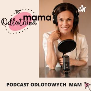 Podcast Odlotowych Mam