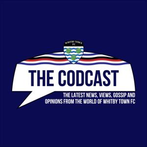 The Codcast - The Official Whitby Town Podcast