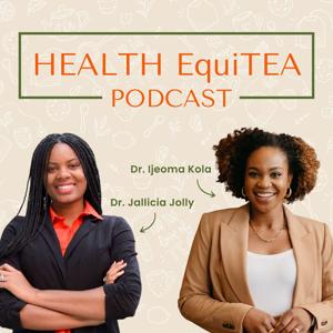 Health EquiTEA Podcast