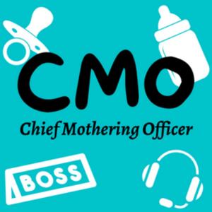 CMO: Chief Mothering Officer