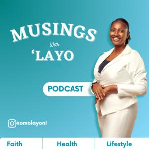 Musings with Layo