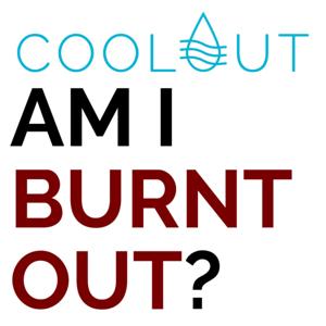 Coolout: Am I Burnt Out?