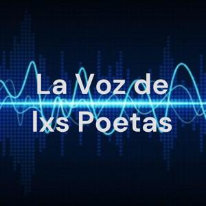 La Voz de lxs Poetas