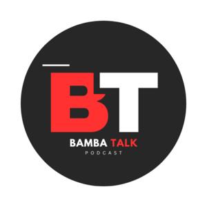 BAMBA TALK