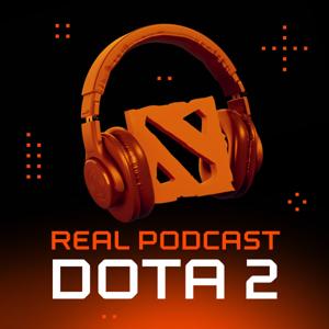 Real Dota 2 Podcast