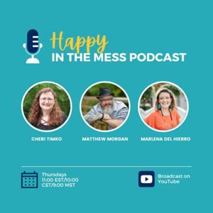 Happy In the Mess Podcast