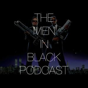 The Men in Black Podcast