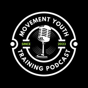 Movement Youth Training Podcast