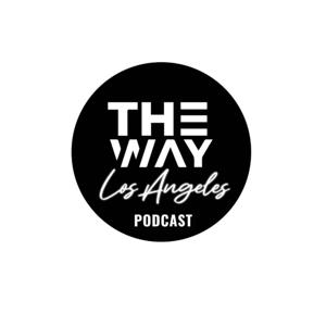 The Way LA Podcast