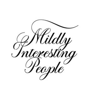 Mildly Interesting People
