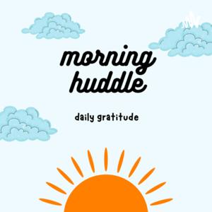 Morning Huddle - Daily Gratitude