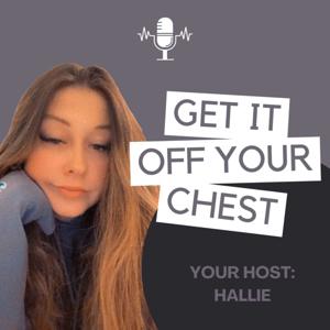 Get It Off Your Chest