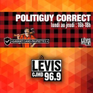 POLITIGUY CORRECT | CJMD 96,9 FM LÉVIS | L'ALTERNATIVE RADIOPHONIQUE