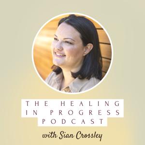 The Healing In Progress Podcast