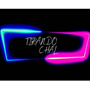 Tirando Chal