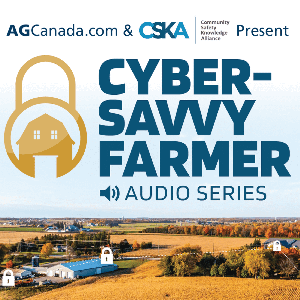 Cyber-Savvy Farmer Podcast - AgCanada