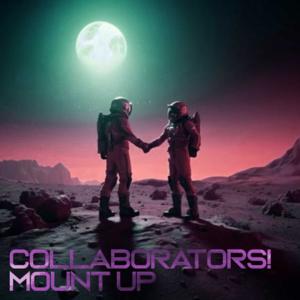Collaborators Mount UP