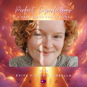 Perfect Imperfections: A Safe Space for Healing