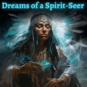 Dreams of a Spirit-Seer