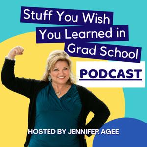 Stuff You Wish You Learned in Grad School with Jennifer Agee, LCPC