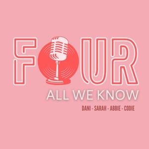 Four All We Know Podcast