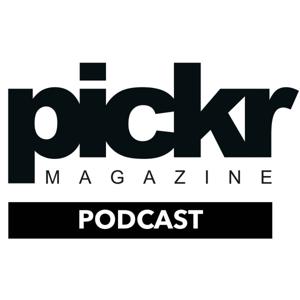 Pickr Magazine - Podcast