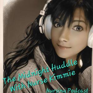 Nurse Kimmie's Midnight Huddle