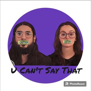 U Can't Say That