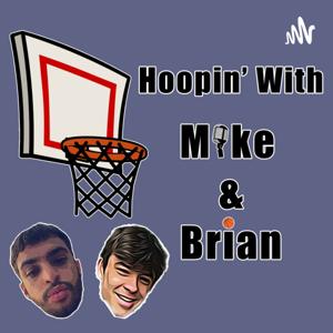 Hoopin’ with Mike & Brian