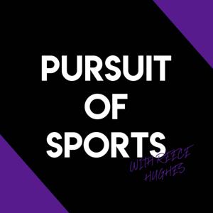 Pursuit of Sports with Reece Hughes