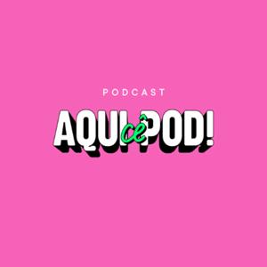 Aqui Cê Pod!