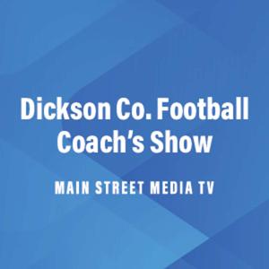 Dickson County High School Football Coach's Show