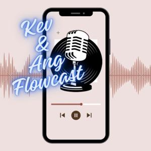 Kev and Ang FlowCast