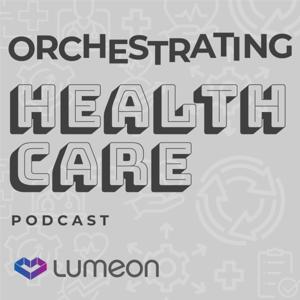 Orchestrating Healthcare